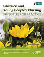 Children And Young Peoples Nursing Principles For Practice Davies