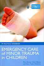 Emergency Care Of Minor Trauma In Children A Practical Handbook Bruce