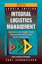 Integral Logistics Management Operations And Supply Chain Management Within And Across Companies 4th Edition Schnsleben