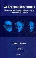 When Theories Touch A Historical And Theoretical Integration Of Psychoanalytic Thought Ellman