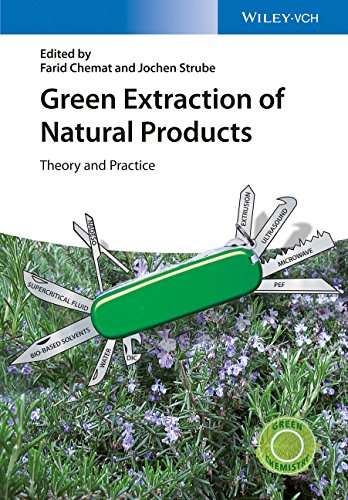 Green Extraction Of Natural Products Theory And Practice 1st Edition Chemat Farid Ed Strube Jochen Ed