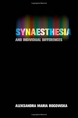 Synaesthesia And Individual Differences Aleksandra Maria Rogowska