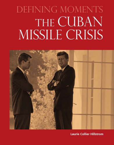 The Cuban Missile Crisis Laurie Collier Hillstrom