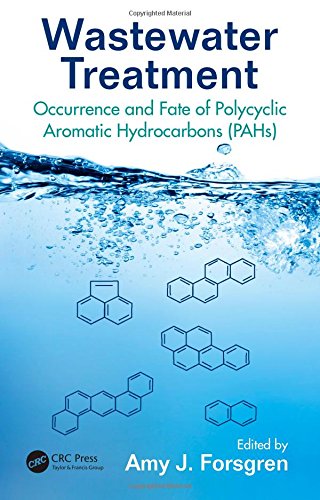Wastewater Treatment Occurrence And Fate Of Polycyclic Aromatic Hydrocarbons Pahs Amy J Forsgren