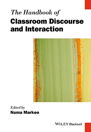 The Handbook Of Classroom Discourse And Interaction 1st Edition Numa Markee