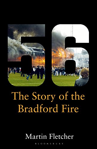 Fiftysix The Story Of The Bradford Fire Martin Fletcher
