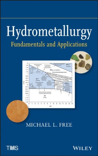 Hydrometallurgy Fundamentals And Applications 1st Edition Michael L Free