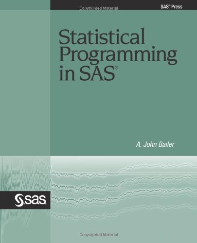 Statistical Programming In Sas 1st Edition A John Bailer Phd