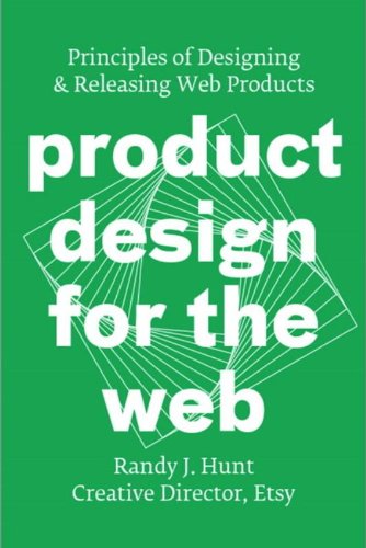Product Design For The Web 1st Edition Randy J Hunt