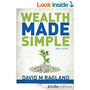 Wealth Made Simple Yes Really Kindle David Ragland