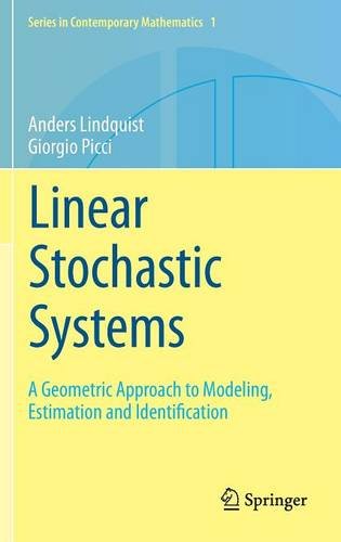 Linear Stochastic Systems A Geometric Approach To Modeling Estimation And Identification 2015th Edition Anders Lindquist