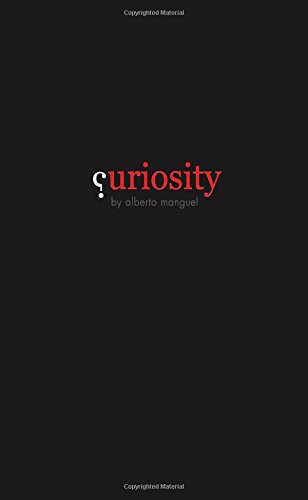 Curiosity Alberto Manguel