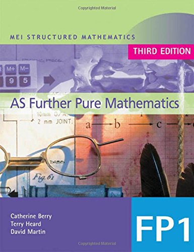 Mei As Further Pure Mathematics Book 1 Mei Structured Mathematics Aas Level 3rd Catherine Berry