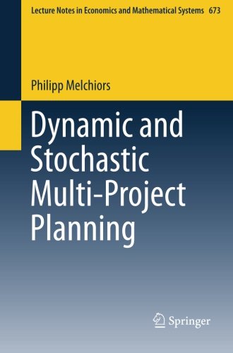 Dynamic And Stochastic Multiproject Planning 2015th Edition Philipp Melchiors