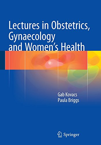 Lectures In Obstetrics Gynaecology And Womens Health 2015th Edition Gab Kovacs