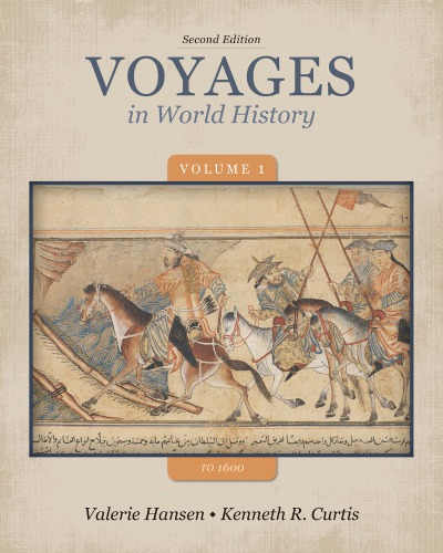Voyages In World History Volume 1 To 1600 2nd Edition Valerie Hansen