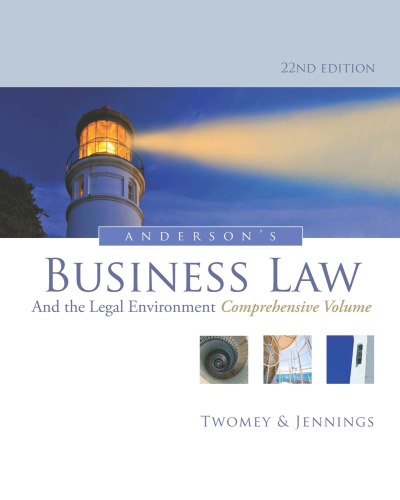 Andersons Business Law And The Legal Environment Comprehensive Volume 22th Edition David P Twomey And Marianne M Jennings
