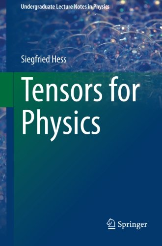 Tensors For Physics 2015th Edition Siegfried Hess