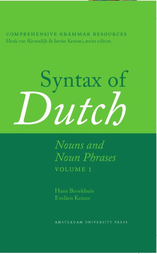 Syntax Of Dutch Nouns And Noun Phrases Volume 1 Hans Broekhuis Evelien Keizer