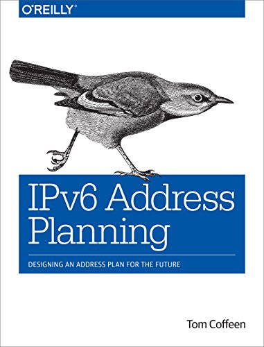 Ipv6 Address Planning Designing An Address Plan For The Future 1st Edition Tom Coffeen