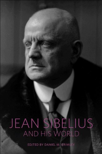 Jean Sibelius And His World Daniel M Grimley