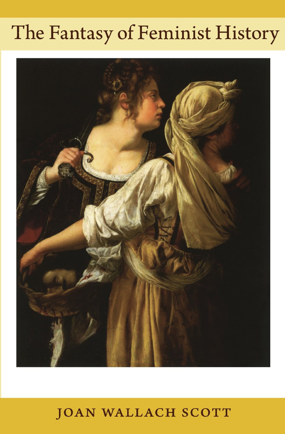 The Fantasy Of Feminist History Joan Wallach Scott