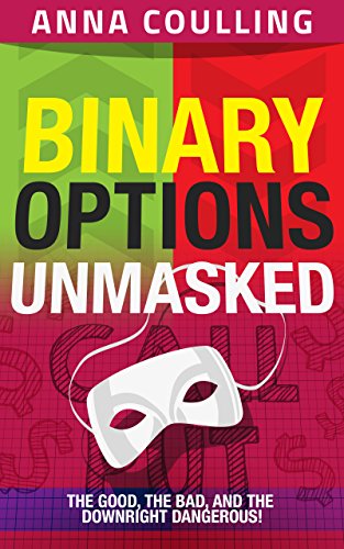 Binary Options Unmasked 1st Edition Anna Coulling