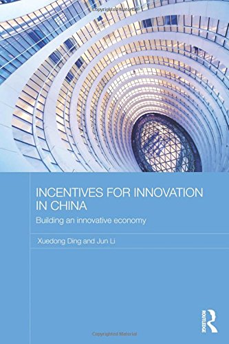 Incentives For Innovation In China Building An Innovative Economy 1st Edition Xuedong Ding