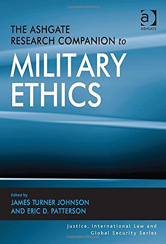 The Ashgate Research Companion To Military Ethics James Turner Johnson
