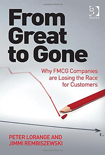 From Great To Gone Why Fmcg Companies Are Losing The Race For Customers Peter Lorange