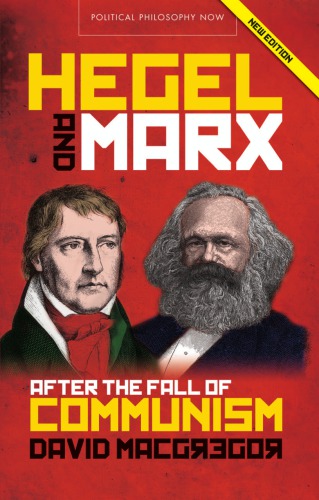 Hegel And Marx After The Fall Of Communism David Macgregor
