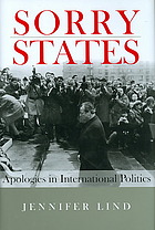 Sorry States Apologies In International Politics Lind Jennifer M