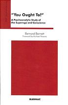 You Ought To A Psychoanalytic Study Of The Superego And Conscience Barnett