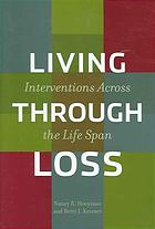 Living Through Loss Interventions Across The Life Span Kramer