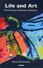 Life And Art The Creative Synthesis In Literature Hamilton