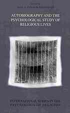 Autobiography And The Psychological Study Of Religious Lives Belzen