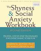 The Shyness Social Anxiety Workbook Proven Stepbystep Techniques For Overcoming Your Fear 2nd Ed Antony