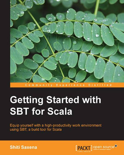 Getting Started With Sbt For Scala 1st New Edition Shiti Saxena