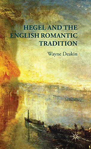 Hegel And The English Romantic Tradition Wayne Deakin