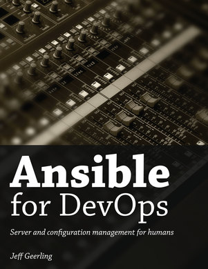 Ansible For Devops Server And Configuration Management For Humans 094 Jeff Geerling