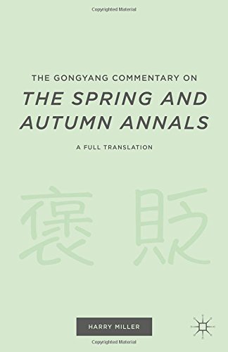 The Gongyang Commentary On The Spring And Autumn Annals A Full Translation Harry Miller