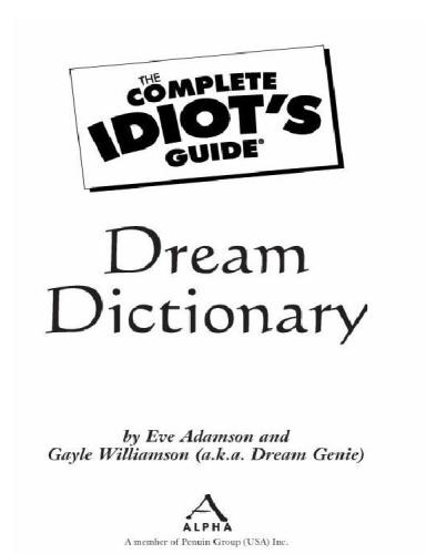 The Complete Idiots Guide Dream Dictionary Eve Adamson And Gayle Williamson Aka Dream Genie