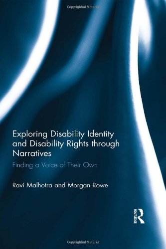 Exploring Disability Identity And Disability Rights Through Narratives Finding A Voice Of Their Own Ravi Malhotra