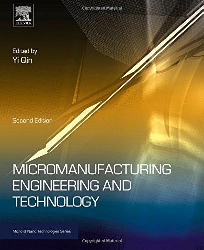 Micromanufacturing Engineering And Technology Second Edition 2nd Edition Yi Qin