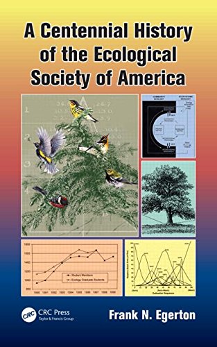 A Centennial History Of The Ecological Society Of America Frank N Egerton