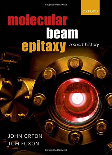 Molecular Beam Epitaxy A Short History 1st Edition Charles Thomas Foxon