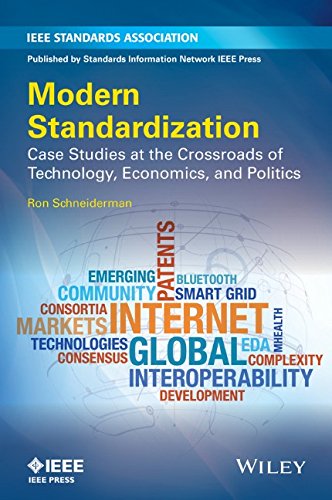 Modern Standardization Case Studies At The Crossroads Of Technology Economics And Politics 1st Edition Ron Schneiderman