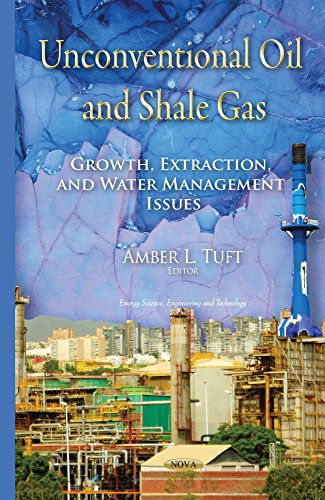Unconventional Oil And Shale Gas Growth Extraction And Water Management Issues Amber L Tuft