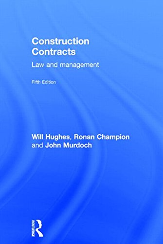 Construction Contracts Law And Management 5th Edition Will Hughes