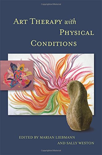 Art Therapy With Physical Conditions Marian Liebmann